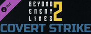 Beyond Enemy Lines 2 - Covert Strike