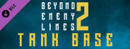 Beyond Enemy Lines 2 - Tank Base