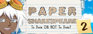 Paper Shakespeare: To Date Or Not To Date? 2