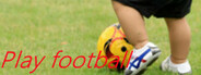 Play football