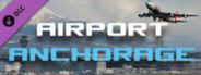 X-Plane 10 AddOn - Aerosoft - Airport Anchorage