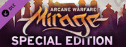 Mirage: Arcane Warfare - Special Edition
