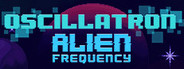 Oscillatron: Alien Frequency