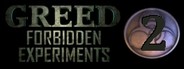 Greed 2: Forbidden Experiments