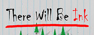 There Will Be Ink