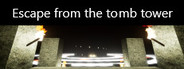 Escape from the tomb tower