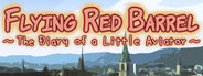 Flying Red Barrel - The Diary of a Little Aviator