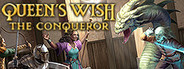 Queen's Wish: The Conqueror