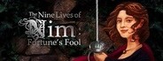 The Nine Lives of Nim: Fortune's Fool