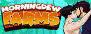 Morningdew Farms: A Gay Farming Game