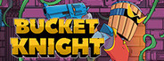 Bucket Knight