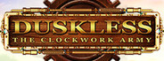 Duskless: The Clockwork Army