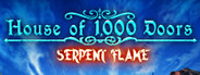 House of 1000 Doors: Serpent Flame