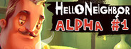 Hello Neighbor Alpha 1