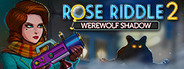 Rose Riddle 2: Werewolf Shadow