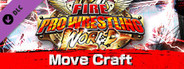 Fire Pro Wrestling World – Move Craft