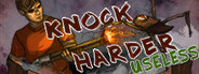 Knock Harder: Useless