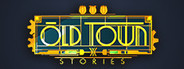 Old Town Stories