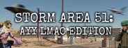 STORM AREA 51: AYY LMAO EDITION