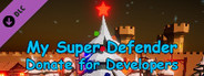 My Super Defender: Donate for Developers x4
