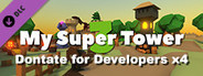 My Super Tower 3 Dontate for Developers x4
