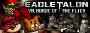 EAGLETALON vs. HORDE OF THE FLIES