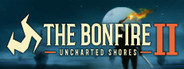 The Bonfire 2: Uncharted Shores
