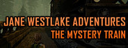 Jane Westlake Adventures - The Mystery Train