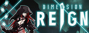 DIMENSION REIGN