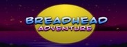 BreadHead Adventure