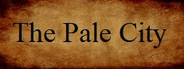 The Pale City