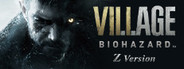 BIOHAZARD VILLAGE Z Version