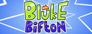 The Adventures of Bluke Bifton