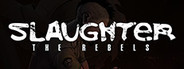 Slaughter 3: The Rebels