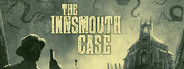 The Innsmouth Case