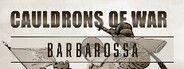 Cauldrons of War - Barbarossa