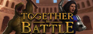Together in Battle