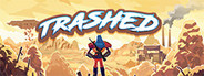 Trashed