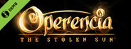 Operencia: The Stolen Sun Demo