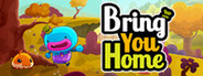 Bring You Home
