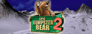 Epic Dumpster Bear 2