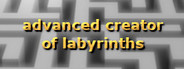 Advanced creator of labyrinths