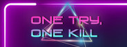 One Try, One Kill