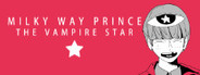 Milky Way Prince – The Vampire Star