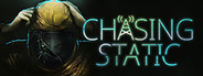 Chasing Static