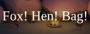 Fox! Hen! Bag!