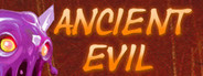 ANCIENT EVIL
