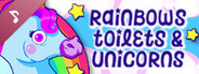 Rainbows, toilets &amp;amp; unicorns Soundtrack