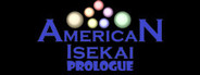 American Isekai Prologue
