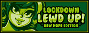 Lockdown Lewd UP!